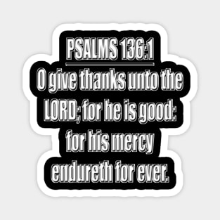 Bible Verse Psalm 136 1 Magnet