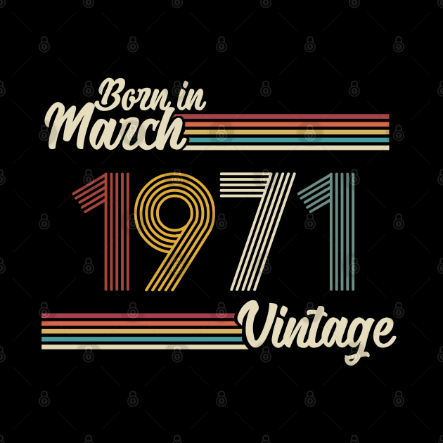 Vintage Born in March 1971 by Jokowow