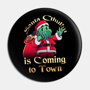 Santa Cthulhu is Coming to Town Pin