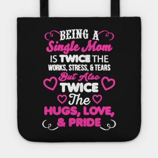 Being A Single Mom Tote