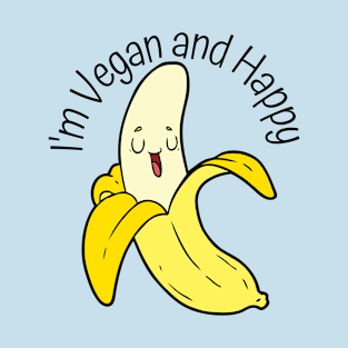 I'm Vegan and Happy T-Shirt