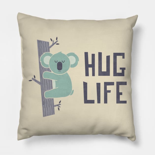 Hug Life Pillow by HandsOffMyDinosaur