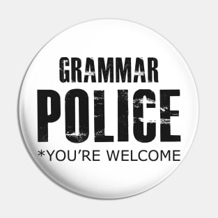 Grammar Police You're Welcome Pin