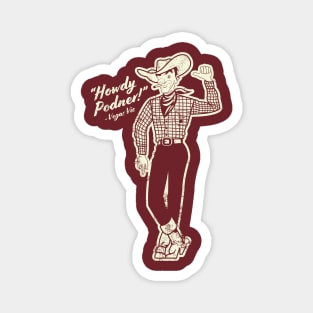 Las Vegas Nevada - Vegas Vic Howdy Podner Magnet