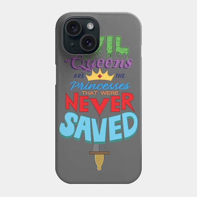 Evil Queens and Princesses Phone Case by EMthatwonders