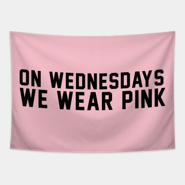 On Wednesdays We Wear Pink Shirt Tapestry by B3an!