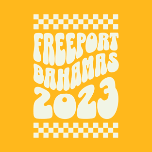 Freeport Bahamas 2023 Spring Break Vacation T-Shirt