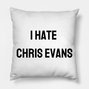 I hate Chris Evans Pillow