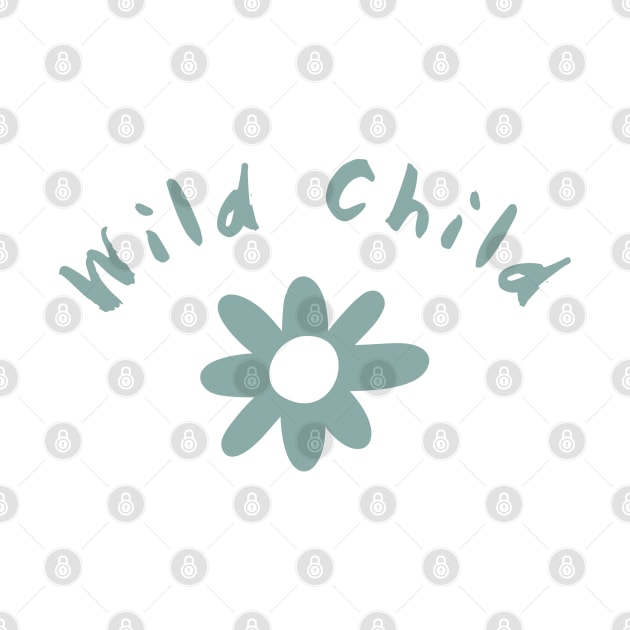 Wild Child by That Cheeky Tee