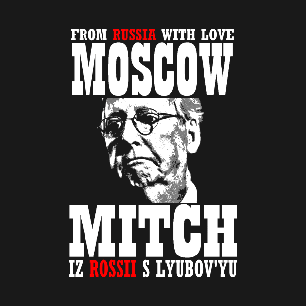 MOSCOW MITCH (FROM RUSSIA WITH LOVE) by truthtopower