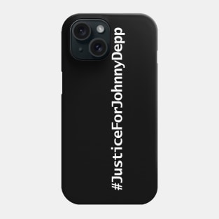 Justice For Johnny Depp Hashtag Minimal Typography White Text Phone Case