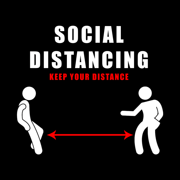 Social Distancing - funny keep your distance gift by Flipodesigner