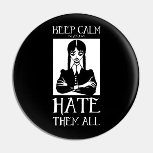 Keep Calm and Hate Them All Pin