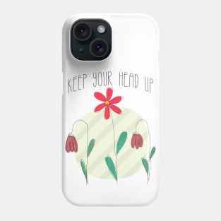Keep Your Head Up Phone Case
