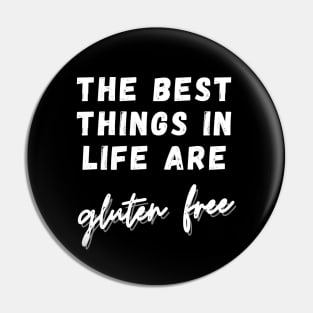 The best things in life are GLUTEN FREE Pin