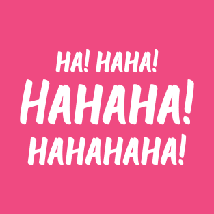 Ha! Haha! Hahaha! Hahahaha! | World Laughter Day 2021 | Quotes | Hot Pink T-Shirt