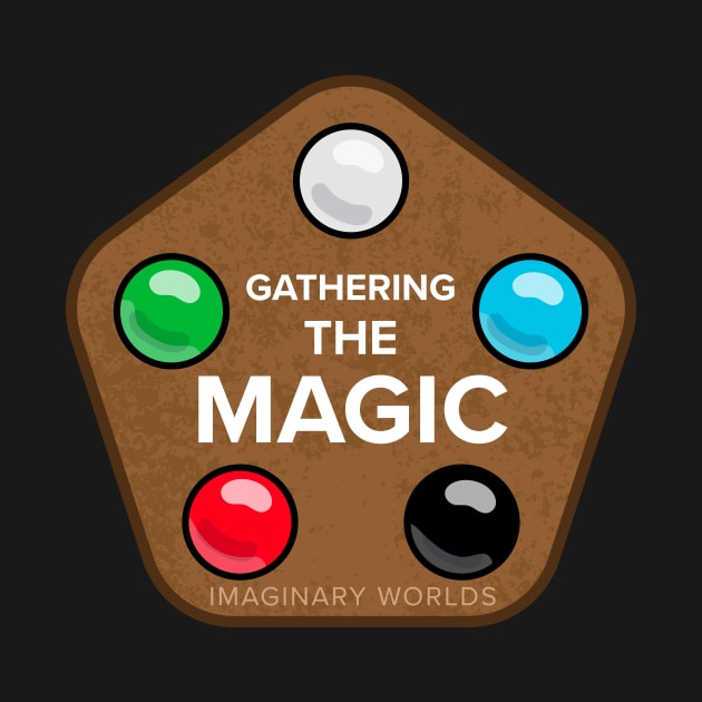 Imaginary Worlds - Gathering the Magic by jacksos