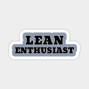 LEAN Enthusiast, LEAN SIX SIGMA Magnet