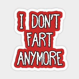 I Don't Fart #2 Magnet