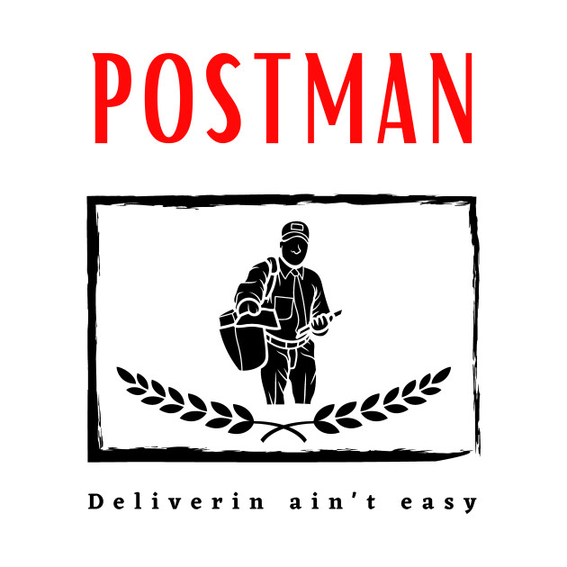Postman Deliverin ain't Easy funny motivational design by Digital Mag Store