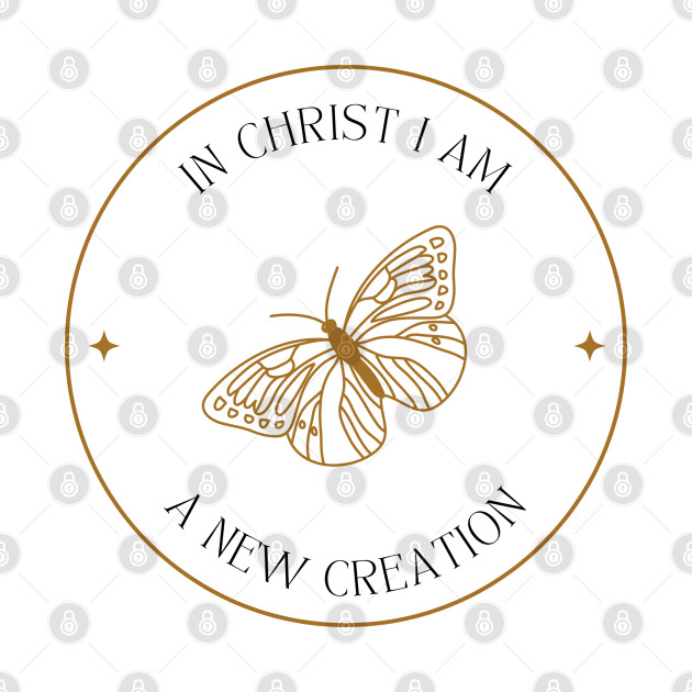 In Christ I am a New Creation by ThreadsVerse