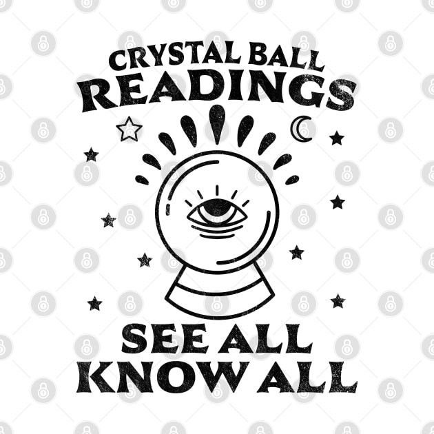 Crystal Ball Readings Know All See All Fortune Teller by OrangeMonkeyArt