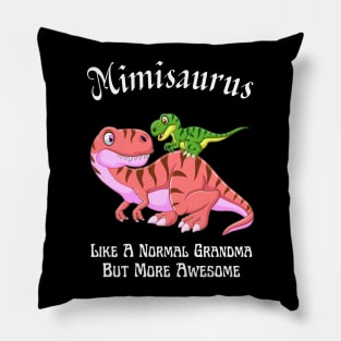 Mimisaurus Like A Normal Grandma But More Awesome Pillow