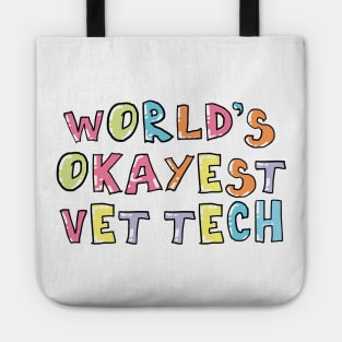 World's Okayest Vet Tech Gift Idea Tote