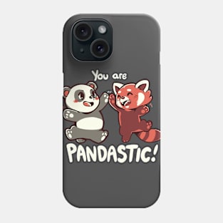 You are Pandastic Phone Case