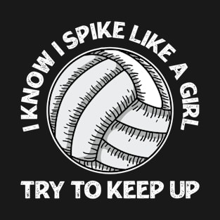 Volleyball Season Quote for a Volleyball Girl T-Shirt