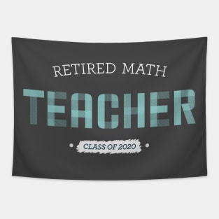 Retired Math Teacher 2020 Tapestry