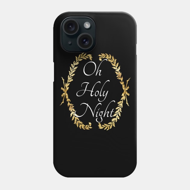 Oh Holy Night Phone Case by Oopsie Daisy!