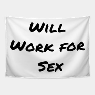 Will Work for Sex Tapestry
