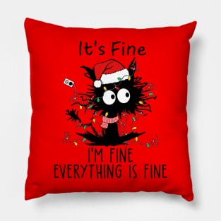 Black Cat It's Fine, I'm Fine, Everithing is Fine Pillow
