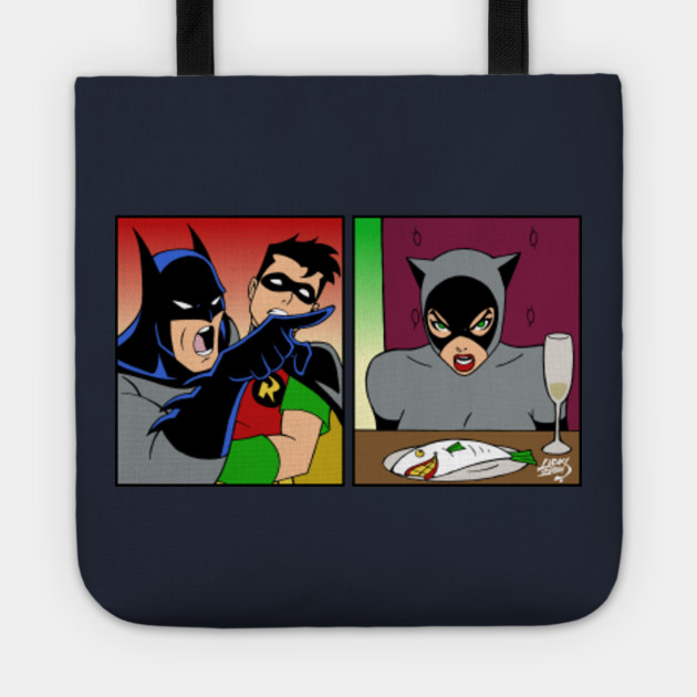 Batman Yelling At Catwoman Meme Batman Tote Teepublic