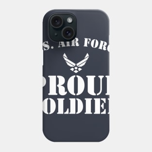 Best Gift for Army - Proud U.S. Air Force Soldier Phone Case