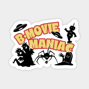 B-Movie Maniac Magnet