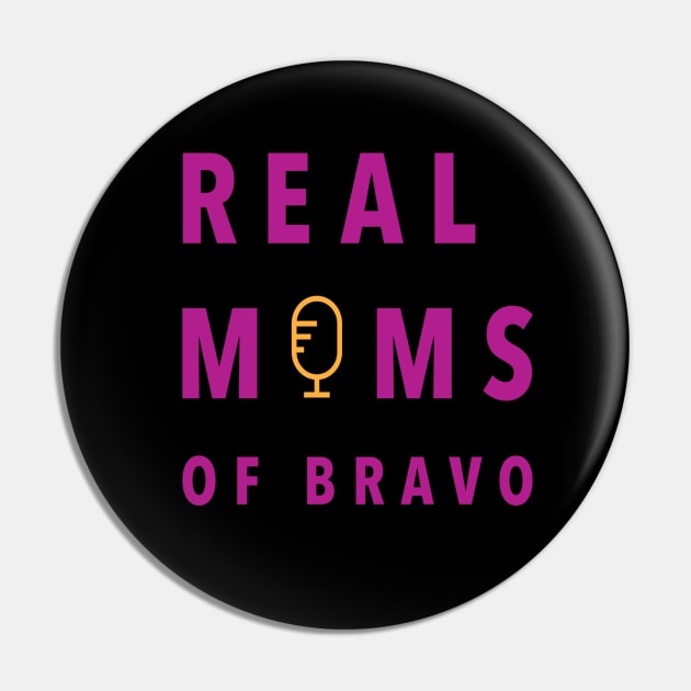 Real Moms of Bravo Pin by RealMomsofBravo