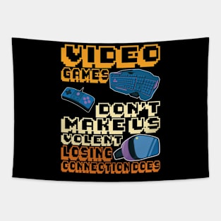 Video Games Don´t Make Us Violent Losing Connection Does Tapestry