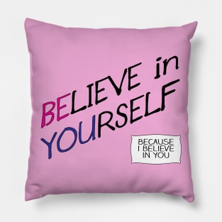 Believe in Yourself Pillow