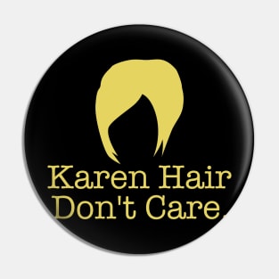 Karen Hair Don't Care HairCut Pin