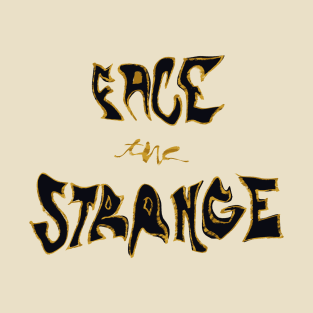 face the strange T-Shirt