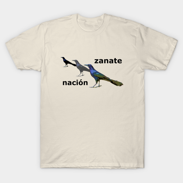 Discover Zanate Nacion - Grackle - T-Shirt