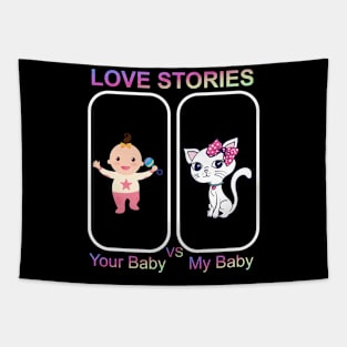 Love Stories-Your Baby Versus My Baby Tapestry