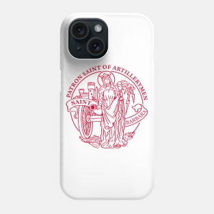 Patron Saint of Artillerymen Saint Barbara Phone Case