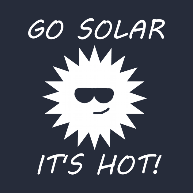 Go Solar - It's Hot by lowpull