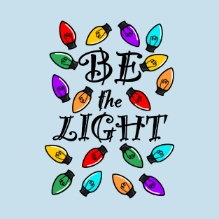 Be the Light (Bulb) - Small Design T-Shirt