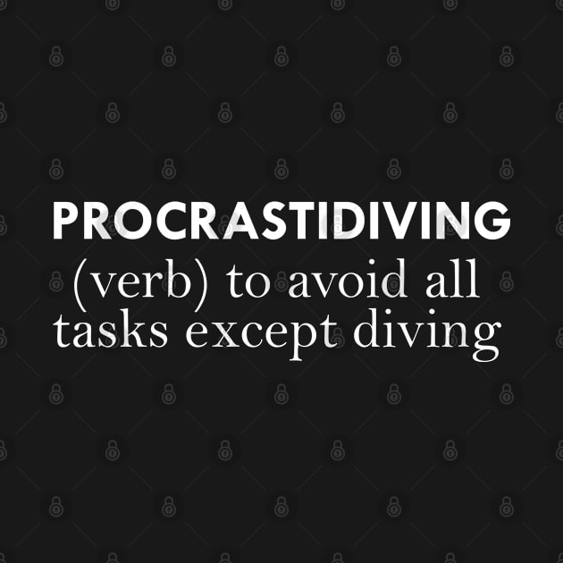 Procrastidiving Funny Definition Shirt by FanaticTee