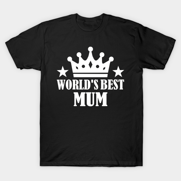 Discover World's best Mum - Mum - T-Shirt