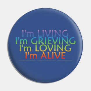 I'm Living I'm Grieving Pin